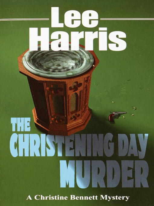 Title details for The Christening Day Murder by Lee Harris - Available